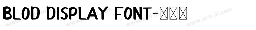 blod display font字体转换